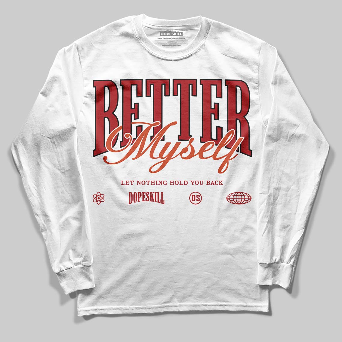 Brick By Brick 4s DopeSkill Long Sleeve T-Shirt Better Myself Graphic