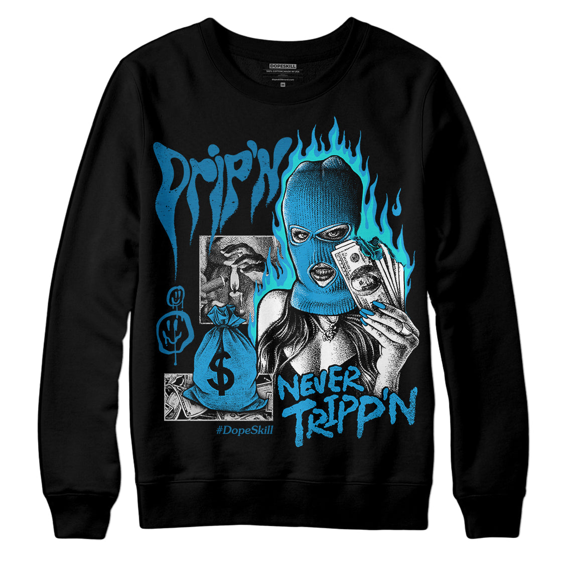 Military Blue 4s DopeSkill Sweatshirt Drip'n Never Tripp'n Graphic