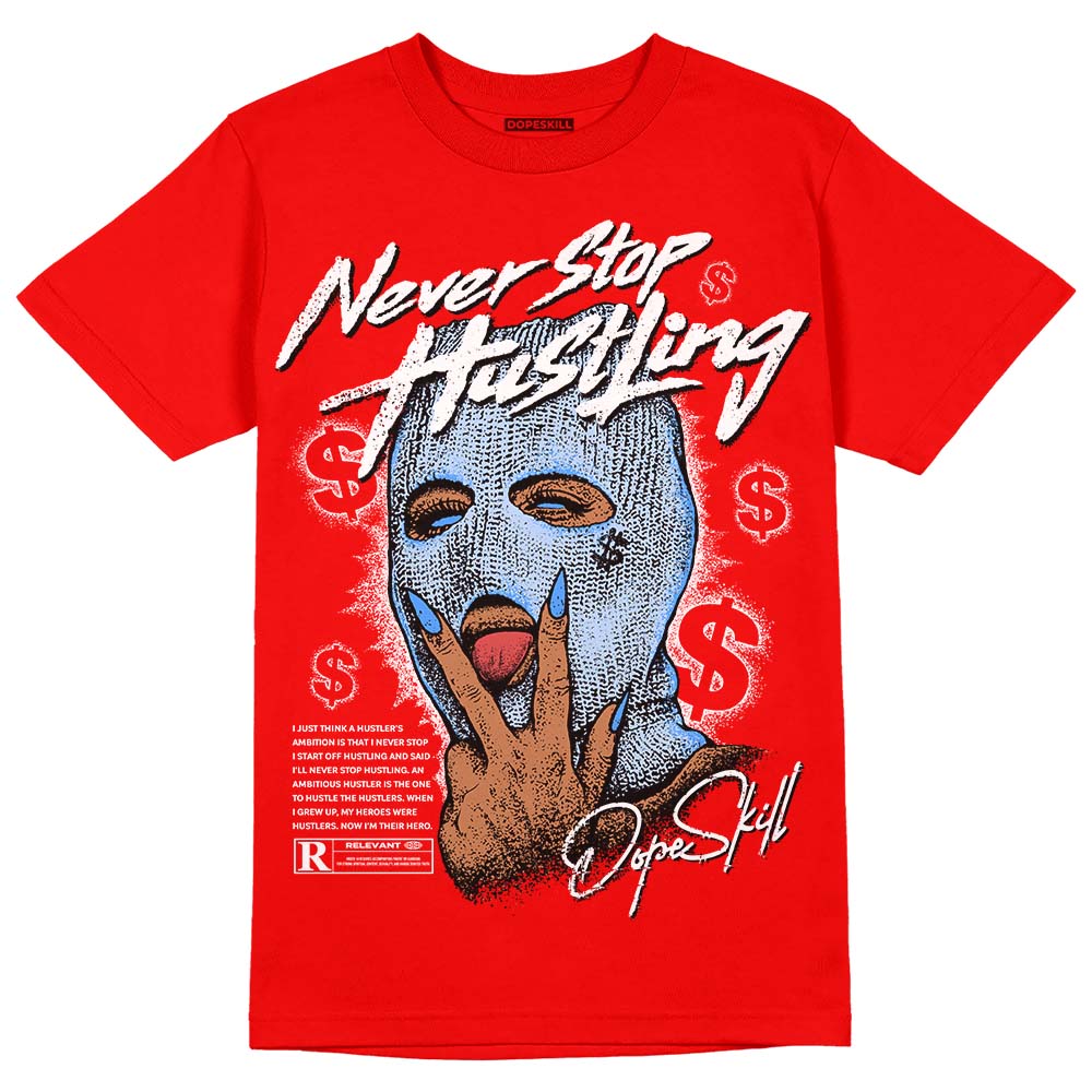 Cherry 11s DopeSkill Varsity Red T-shirt Never Stop Hustling Graphic