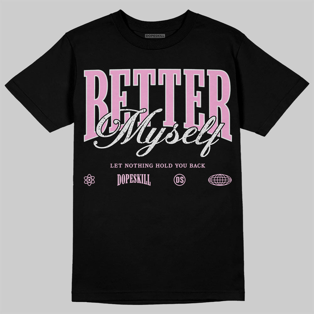 Orchid 4s DopeSkill T-Shirt Better Myself Graphic