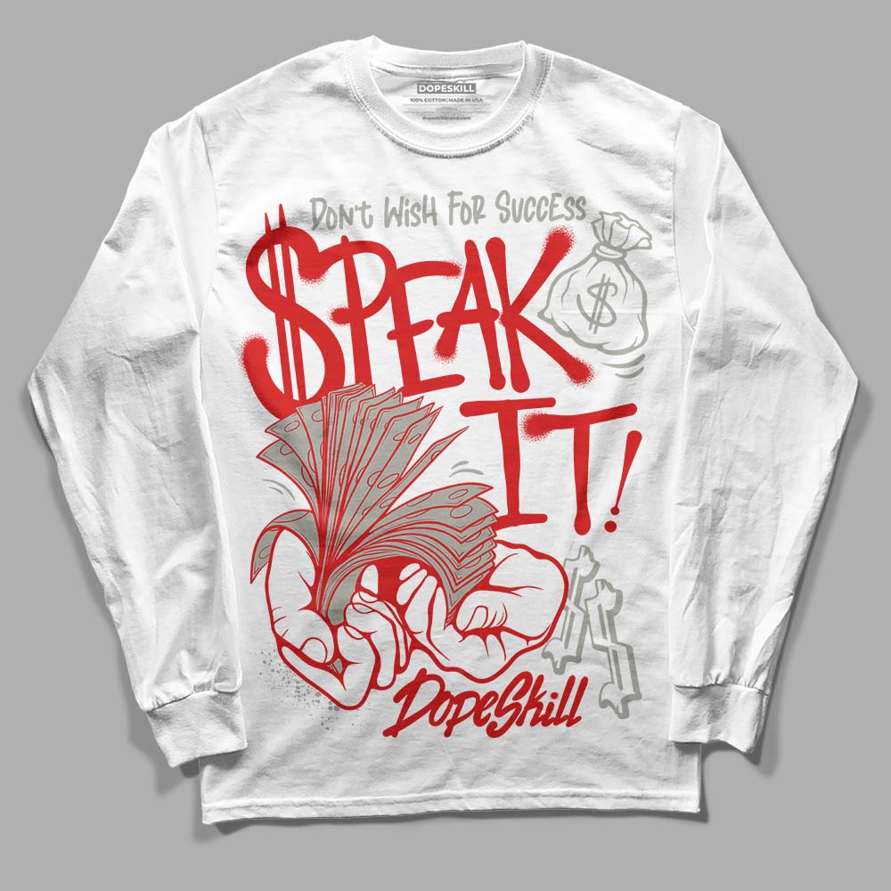 Fire Red 3s DopeSkill Long Sleeve T-Shirt Speak It Graphic