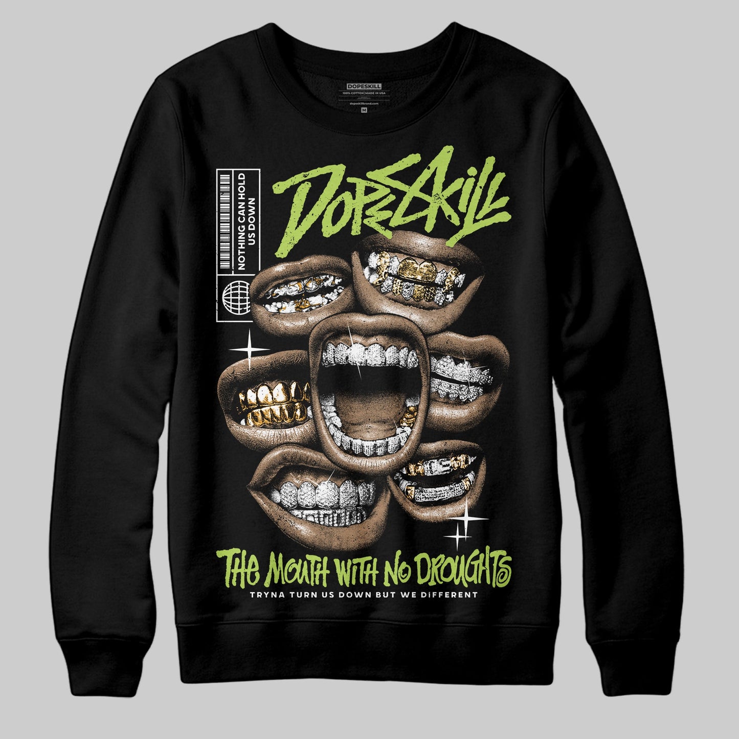 Bright Cactus 13s DopeSkill Sweatshirt The Mouth With No Droughts Graphic
