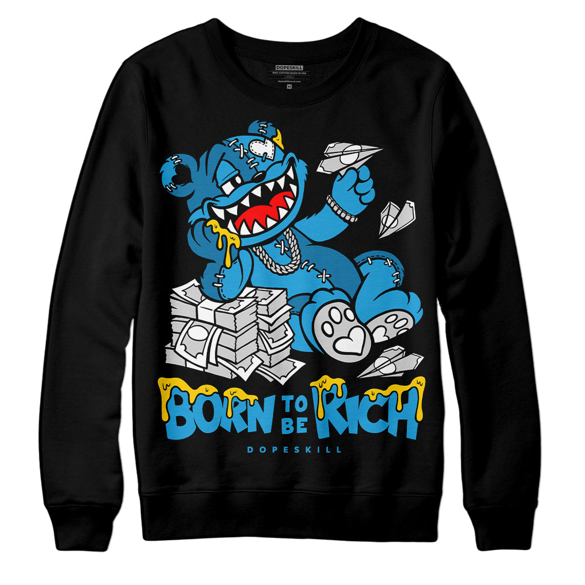 Military Blue 4s DopeSkill Sweatshirt Born To Be Rich Graphic