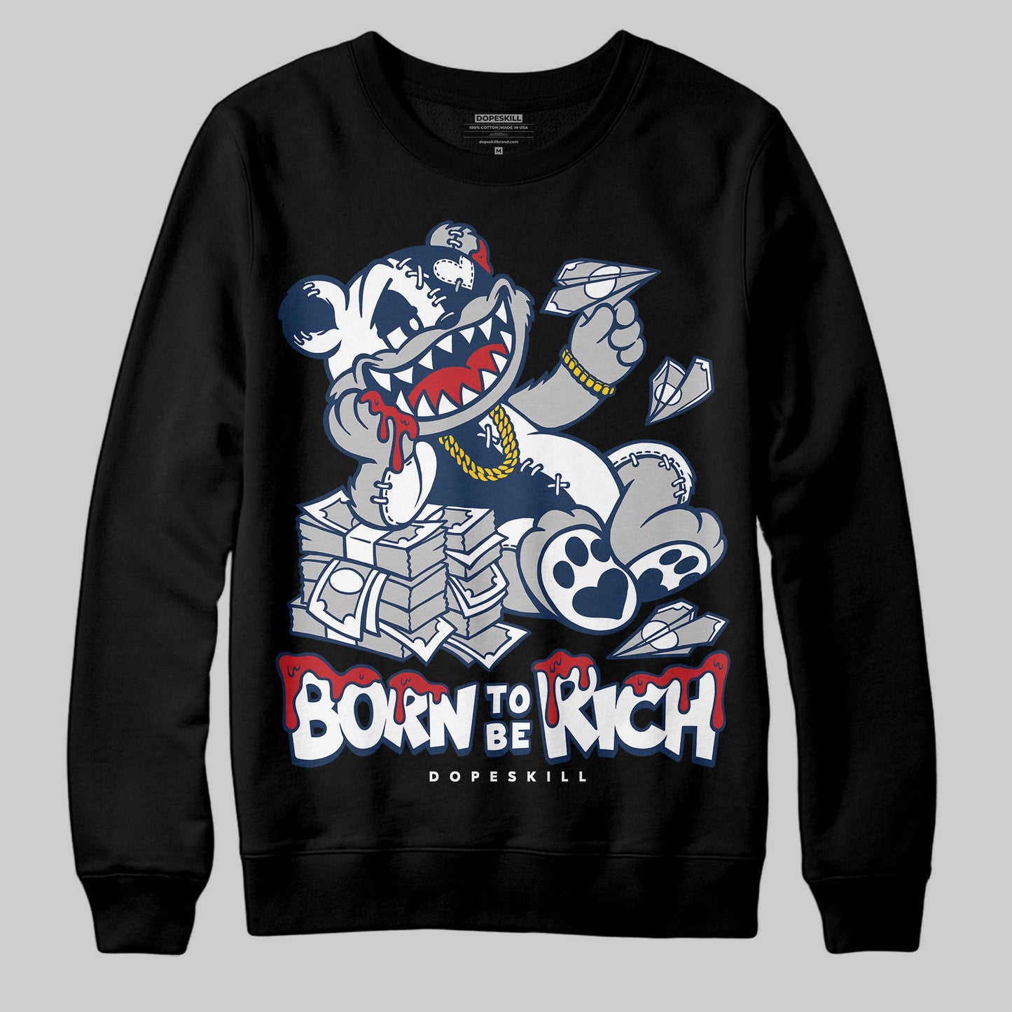 Summit White Navy 4s DopeSkill Sweatshirt Born To Be Rich Graphic