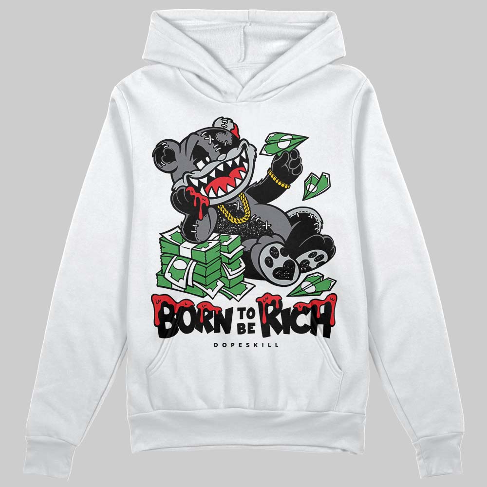 Fear 4s DopeSkill Hoodie Sweatshirt Born To Be Rich Graphic