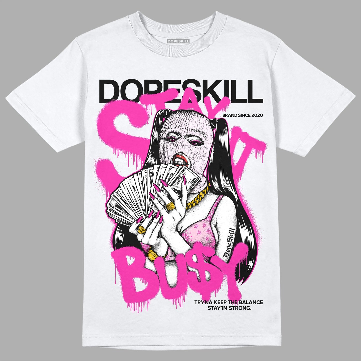 Triple Pink Dunk Low DopeSkill T-Shirt Stay It Busy Graphic