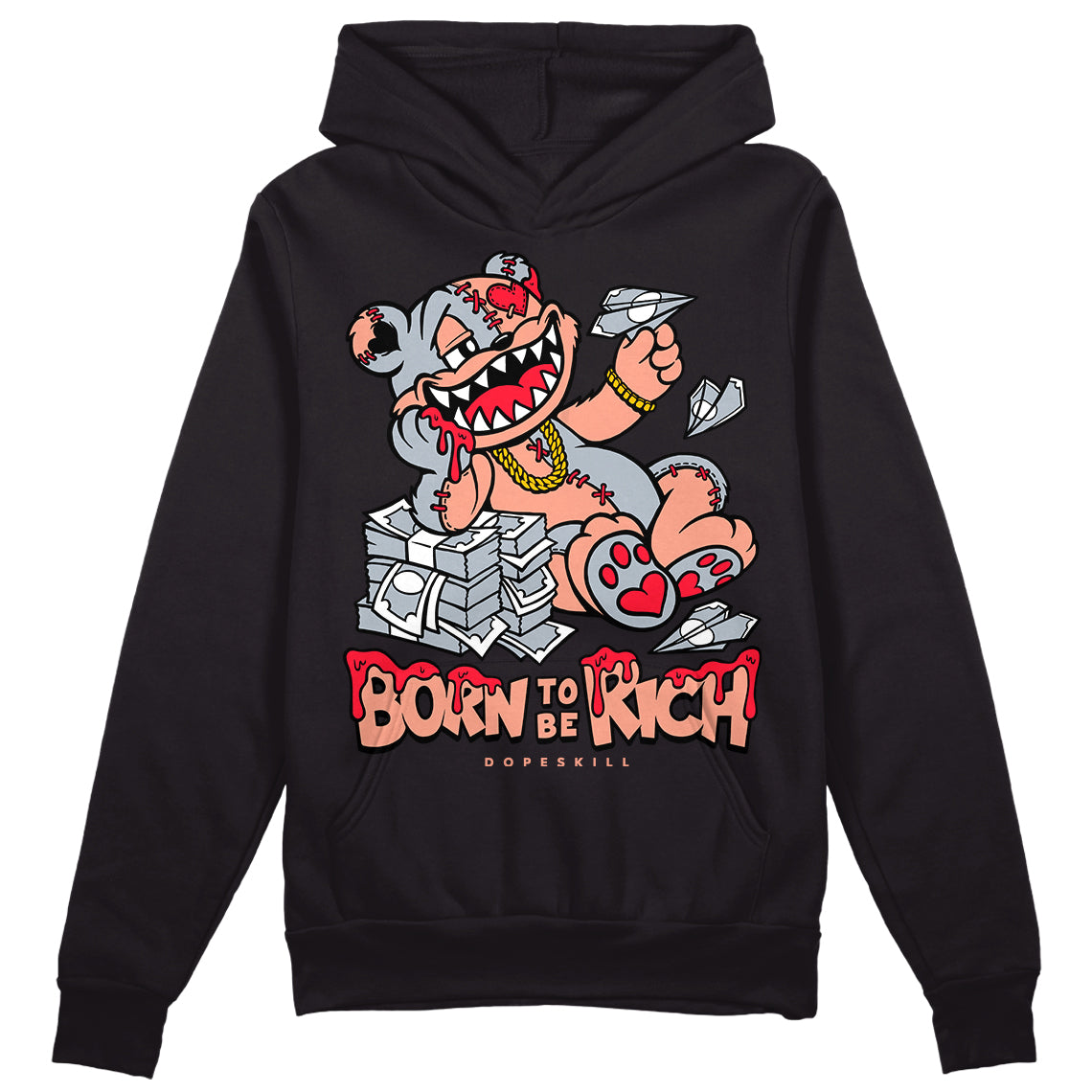 Crimson Bliss 5s DopeSkill Hoodie Sweatshirt Born To Be Rich Graphic