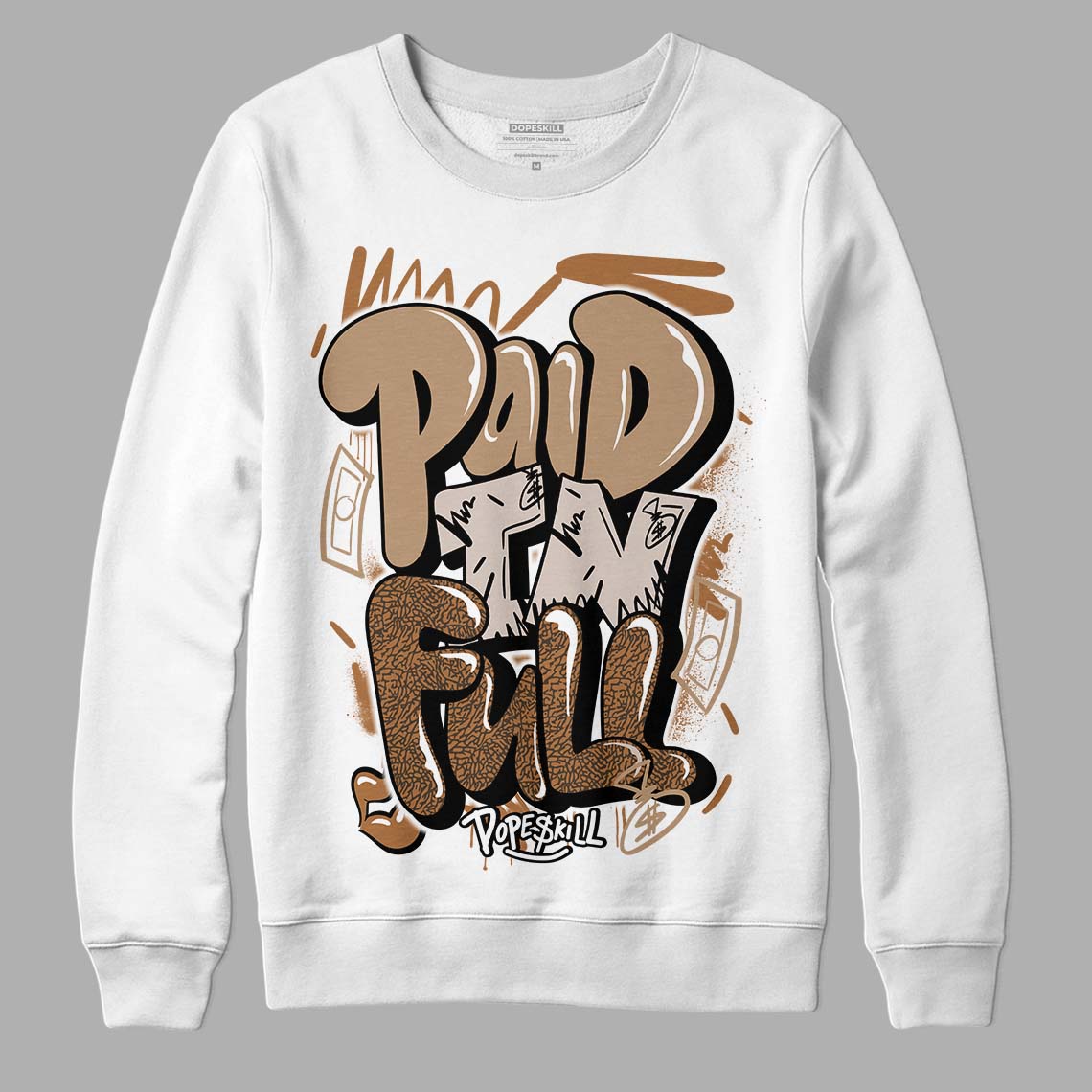 Palomino 3s DopeSkill Sweatshirt New Paid In Full Graphic