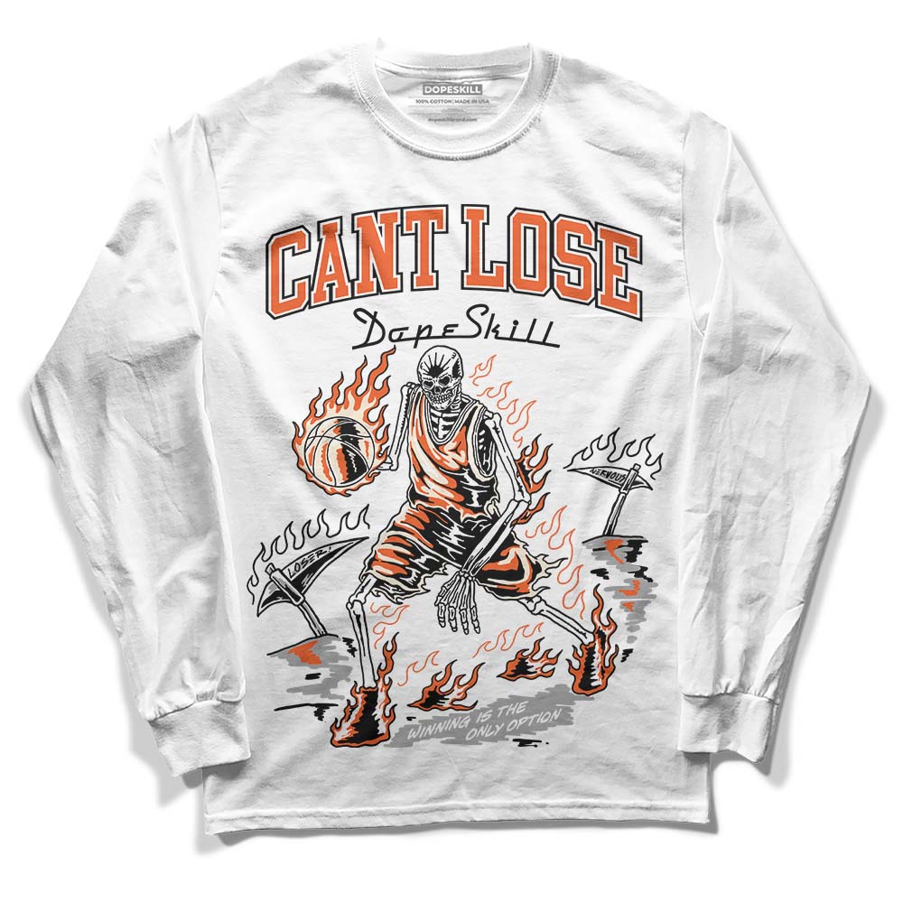 Georgia Peach 3s DopeSkill Long Sleeve T-Shirt Cant Lose Graphic