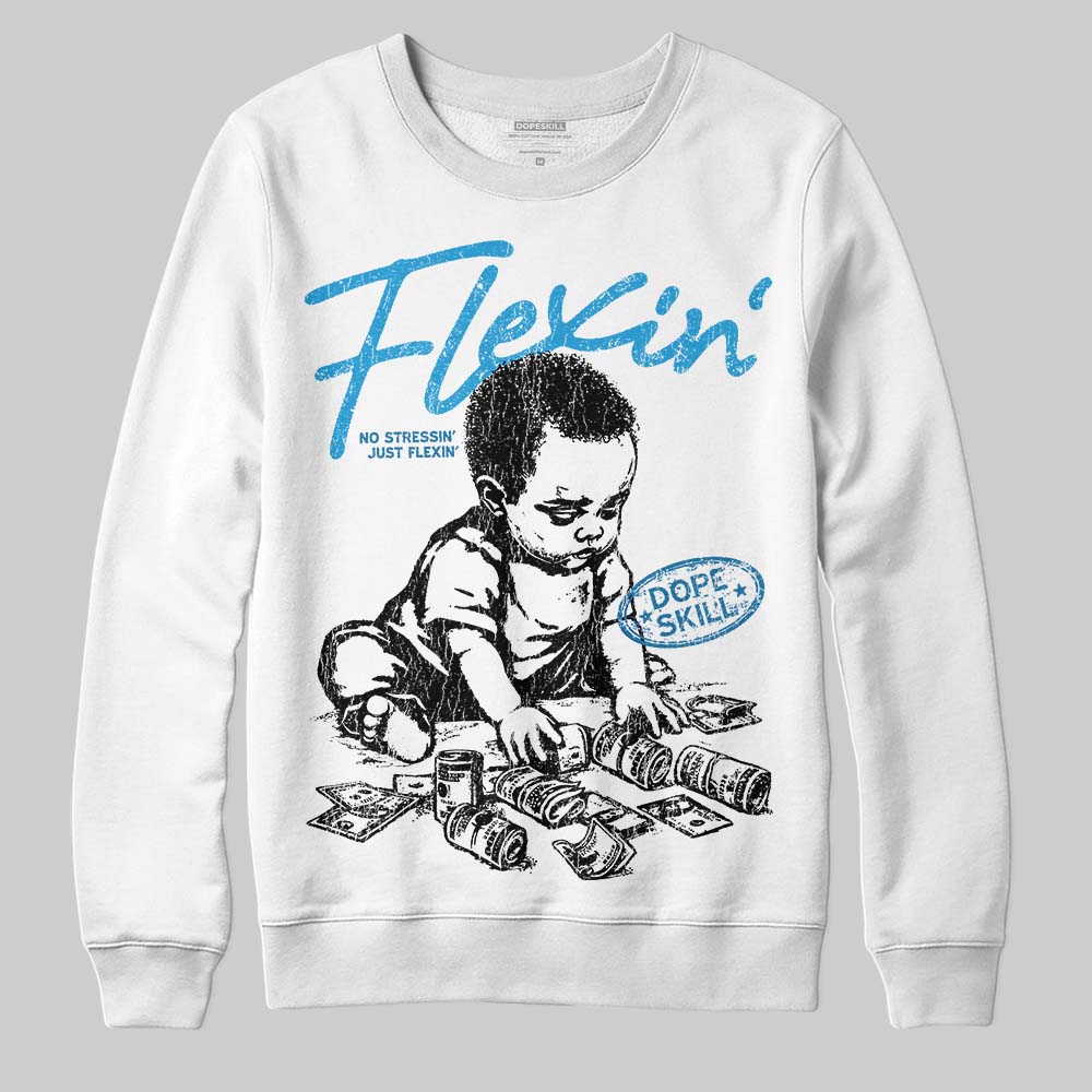 Military Blue 4s DopeSkill Sweatshirt Flexin' Graphic