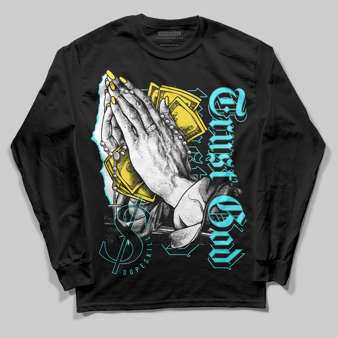 Aqua 5s DopeSkill Long Sleeve T-Shirt Trust God Graphic