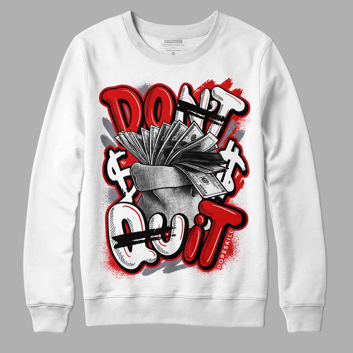 Gym Red 9s DopeSkill Sweatshirt Don't Quit Graphic