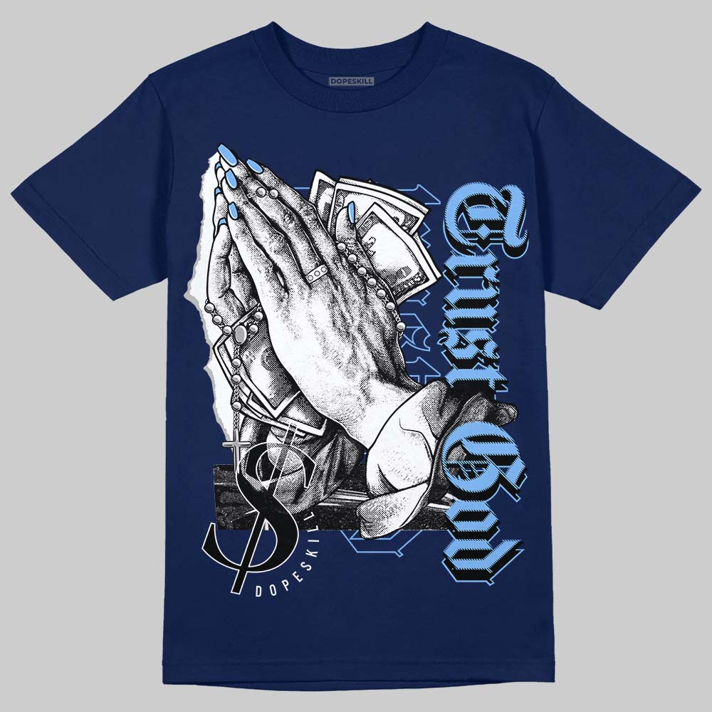Midnight Navy 5s DopeSkill Navy T-Shirt Trust God Graphic