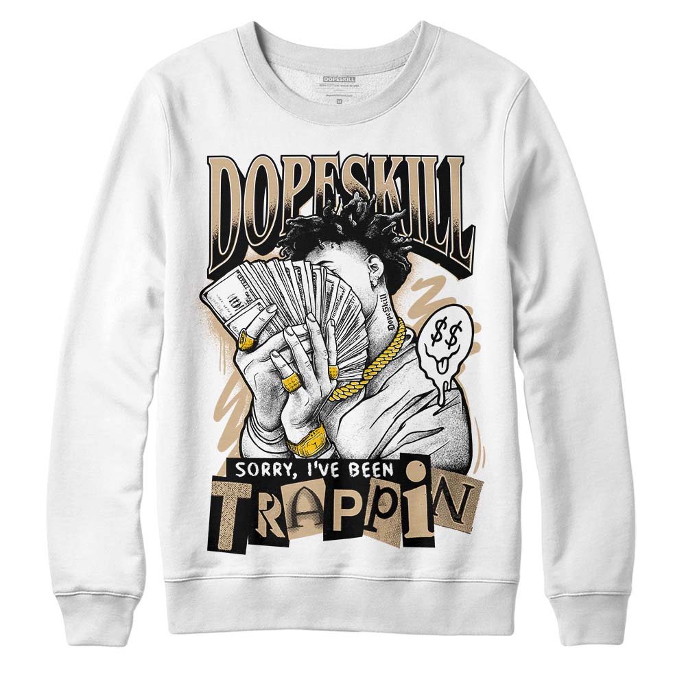 TAN Collection DopeSkill Sweatshirt Sorry I've Been Trappin Graphic