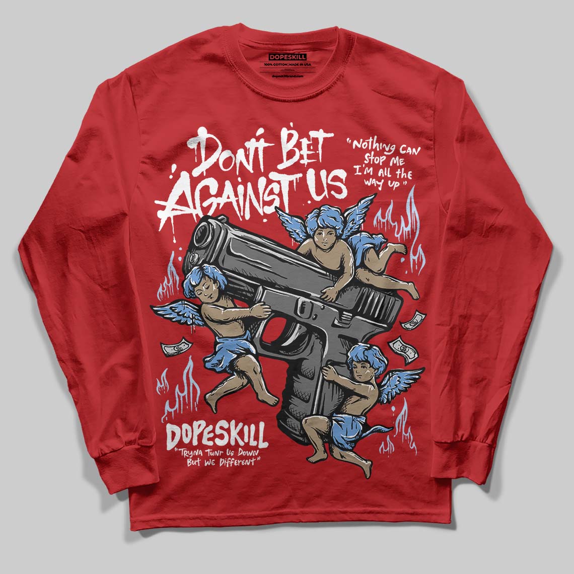 Cherry 11s DopeSkill Long Sleeve T-Shirt Don't Bet Against Us Graphic