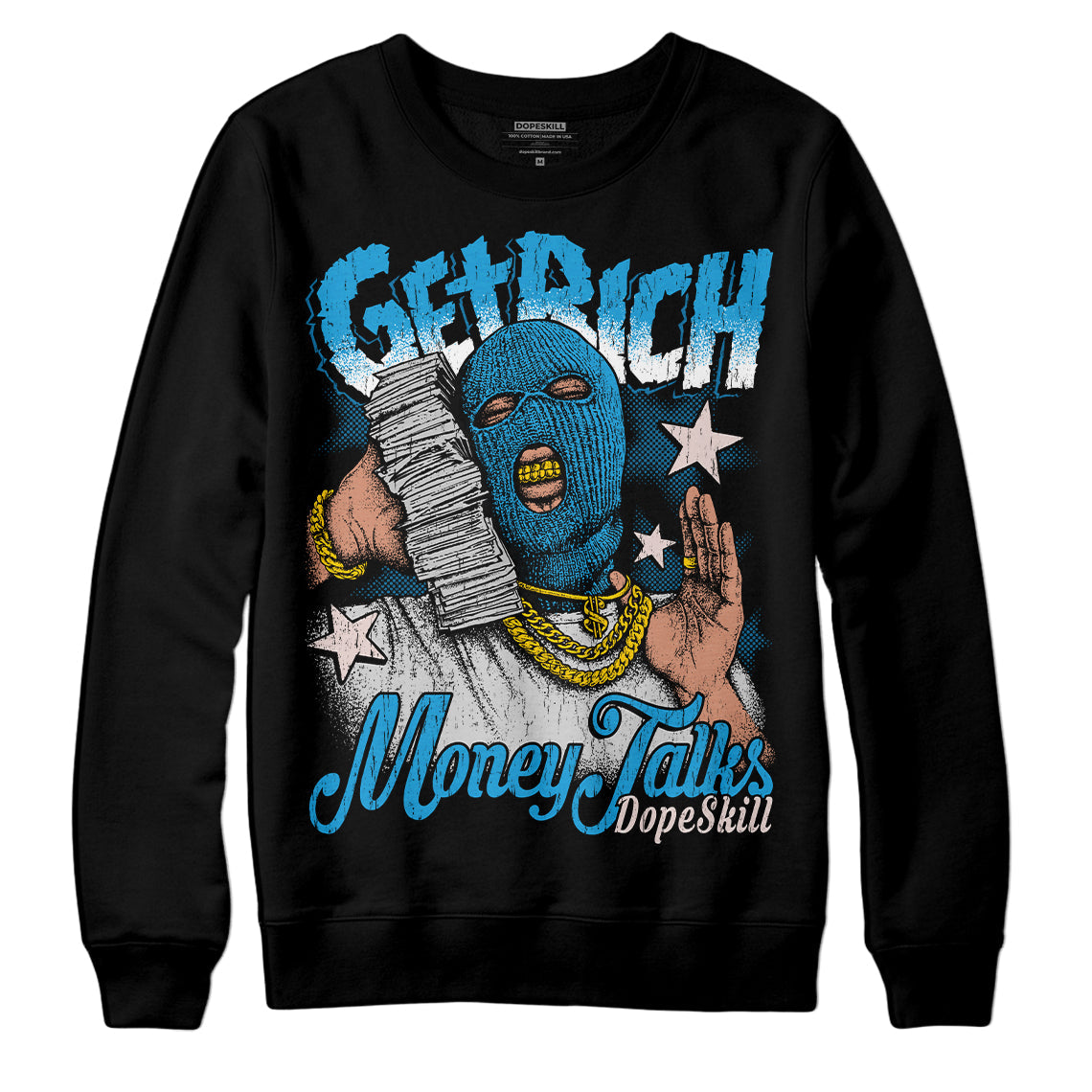 Military Blue 4s DopeSkill Sweatshirt Get Rich Graphic