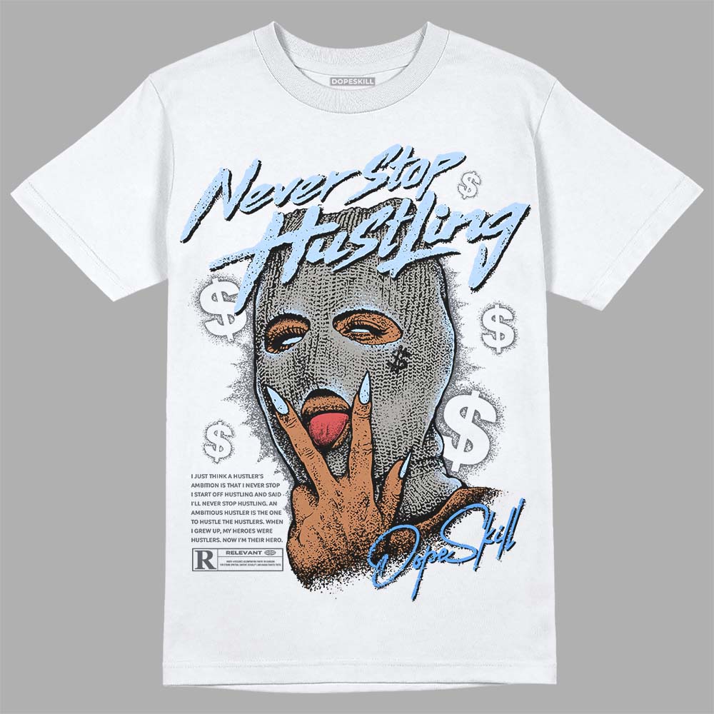 Cool Grey 11s DopeSkill T-Shirt Never Stop Hustling Graphic