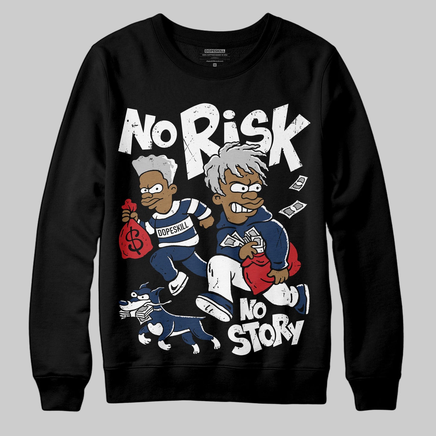 Summit White Navy 4s DopeSkill Sweatshirt No Risk No Story Graphic