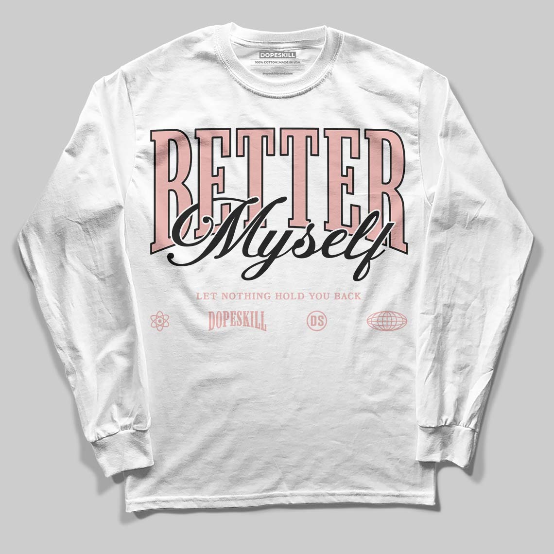 Rust Pink 1s 2025 DopeSkill Long Sleeve T-Shirt Better Myself Graphic