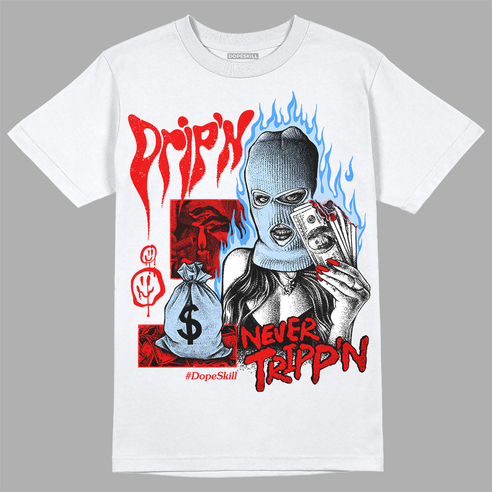 Cherry 11s DopeSkill T-Shirt Drip'n Never Tripp'n Graphic