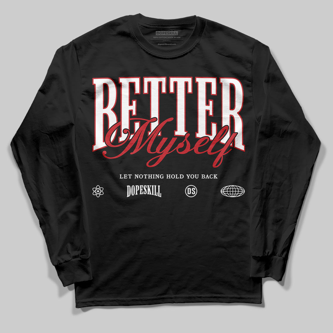 Bred Velvet 11s DopeSkill Long Sleeve T-Shirt Better Myself Graphic