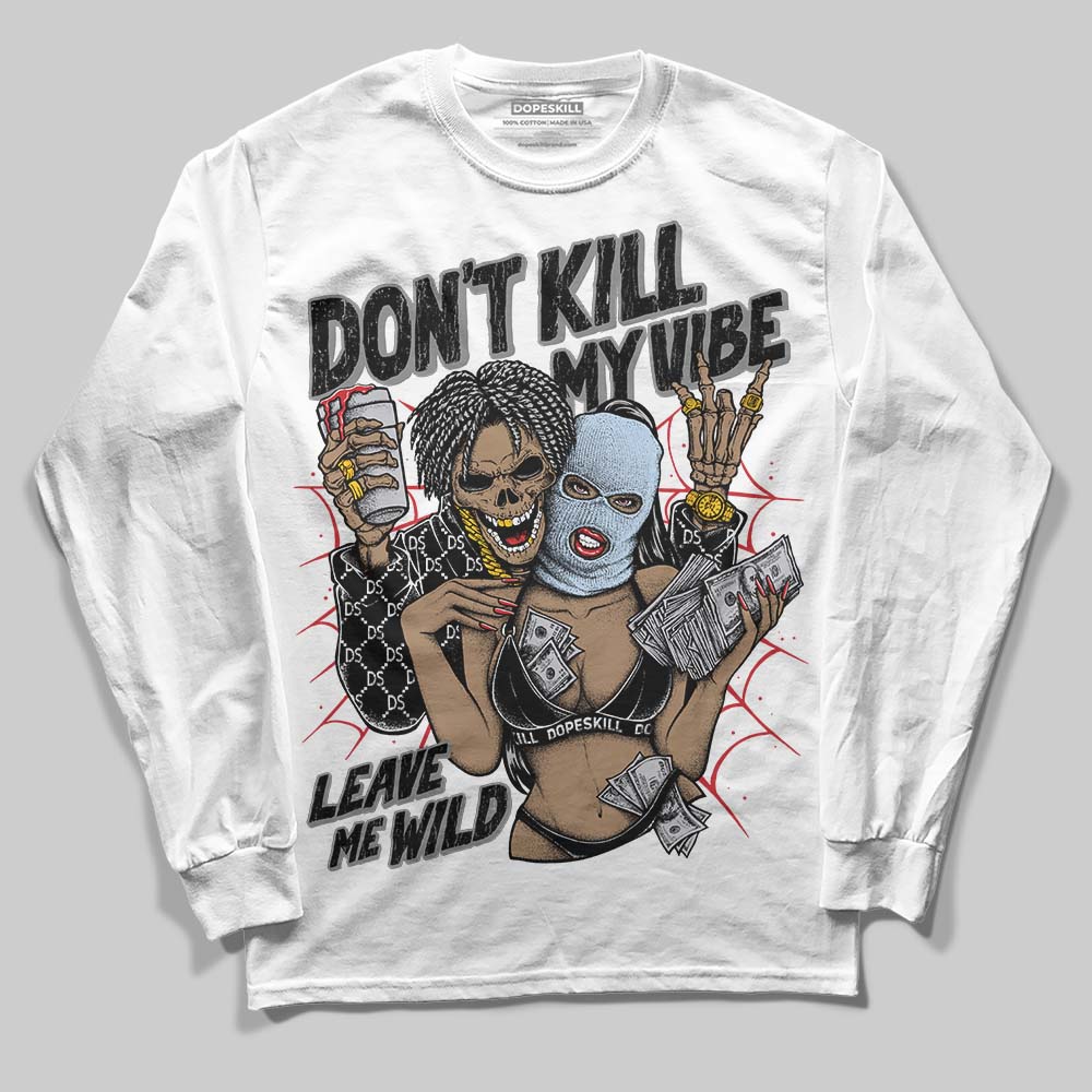 Black Metallic Reimagined 5s DopeSkill Long Sleeve T-Shirt Don't Kill My Vibe Graphic