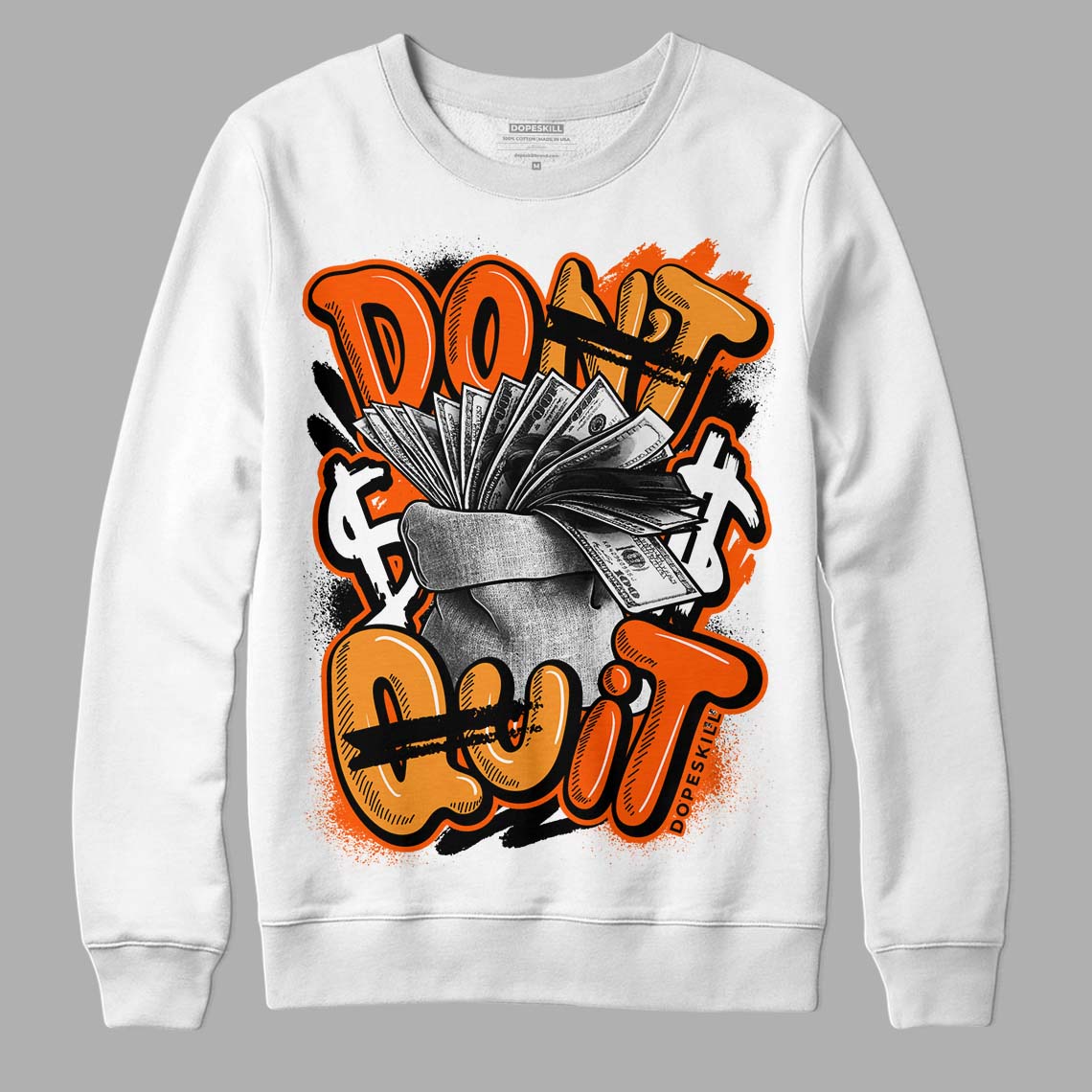 Brilliant Orange 12s DopeSkill Sweatshirt Don't Quit Graphic