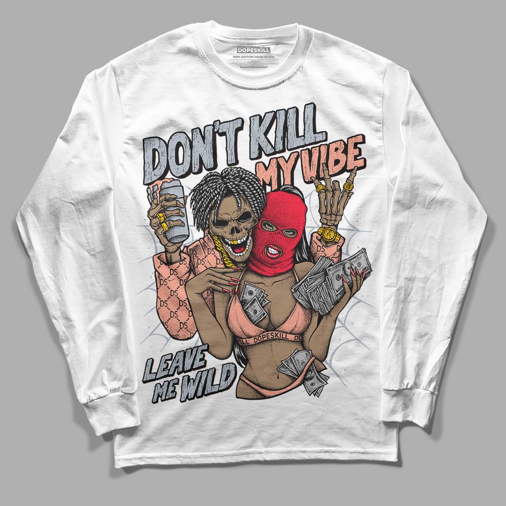 Crimson Bliss 5s DopeSkill Long Sleeve T-Shirt Don't Kill My Vibe Graphic