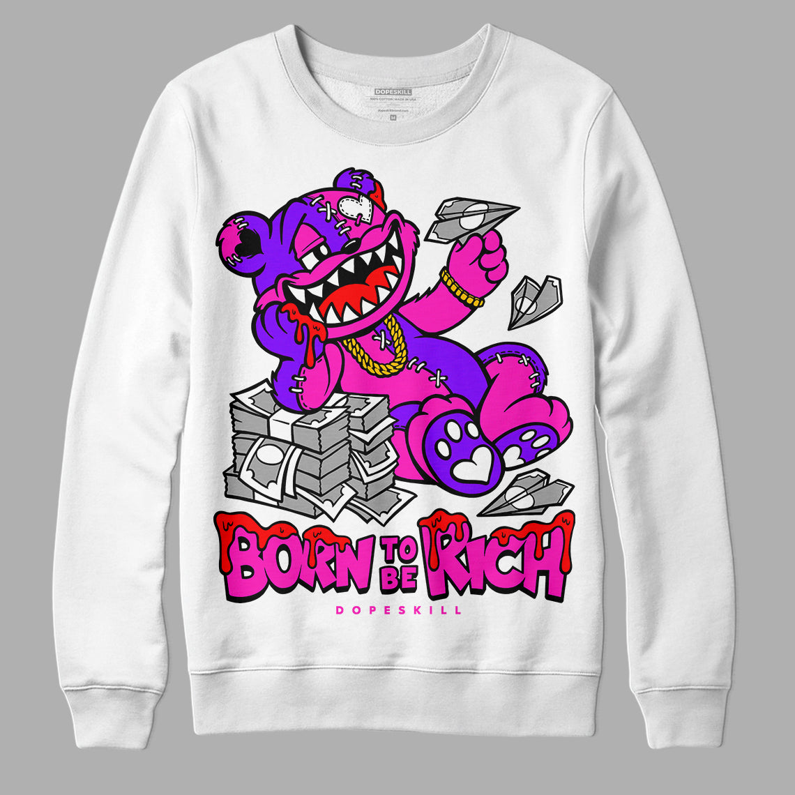 Dunk Active Fuchsia DopeSkill Sweatshirt Born To Be Rich Graphic