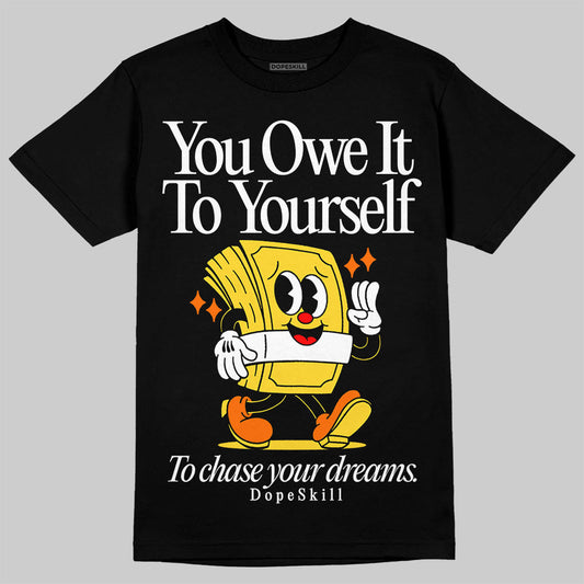 Black Tour Yellow AJ 4 Thunder DopeSkill Unisex T-Shirt Owe It To Yourself Graphic