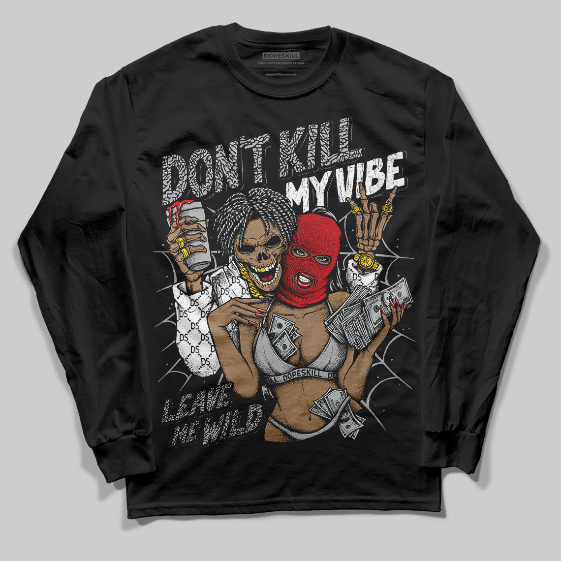 Black Cement 3s DopeSkill Long Sleeve T-Shirt Don't Kill My Vibe Graphic