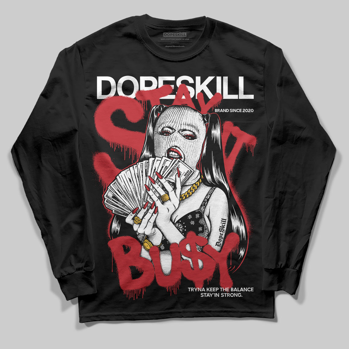 Bred 11s DopeSkill Long Sleeve T-Shirt Stay It Busy Graphic