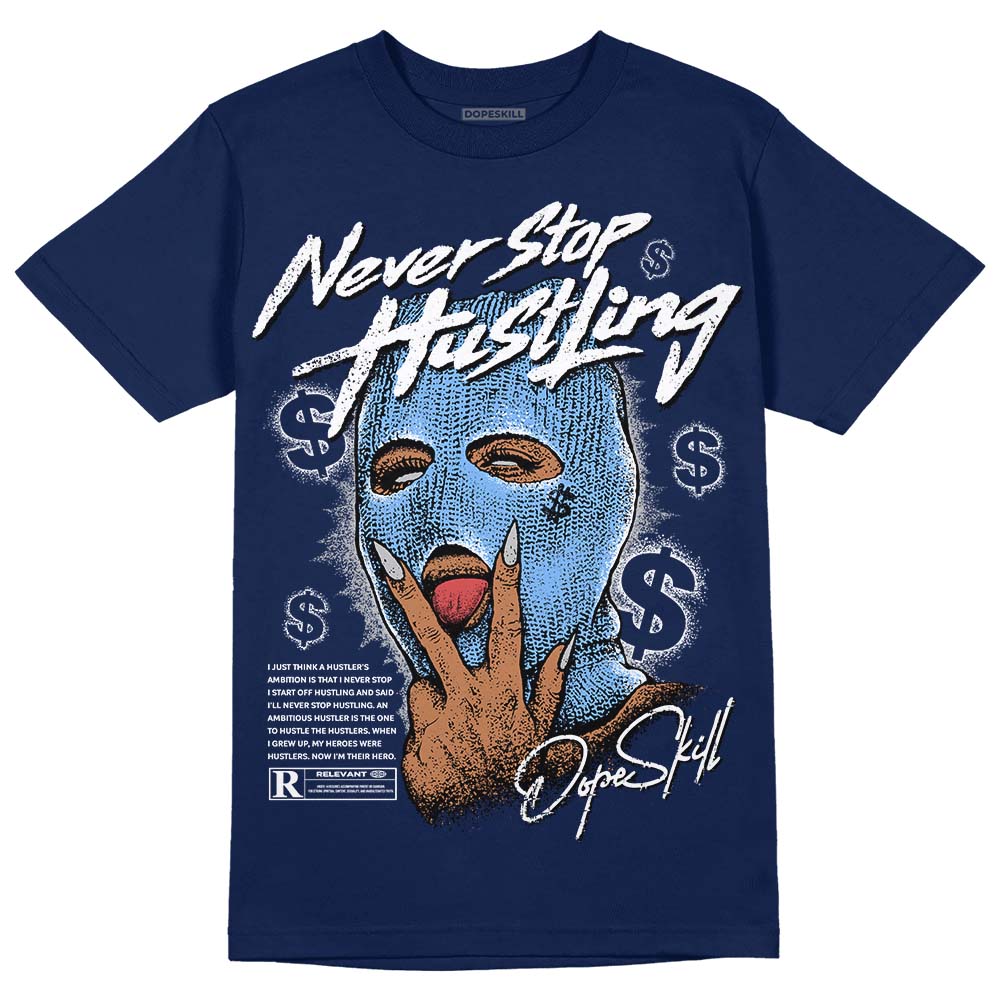 Midnight Navy 5s DopeSkill Navy T-Shirt Never Stop Hustling Graphic