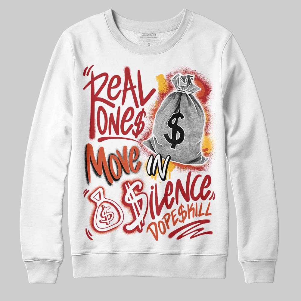 Brick By Brick 4s DopeSkill Sweatshirt Real Ones Move In Silence Graphic