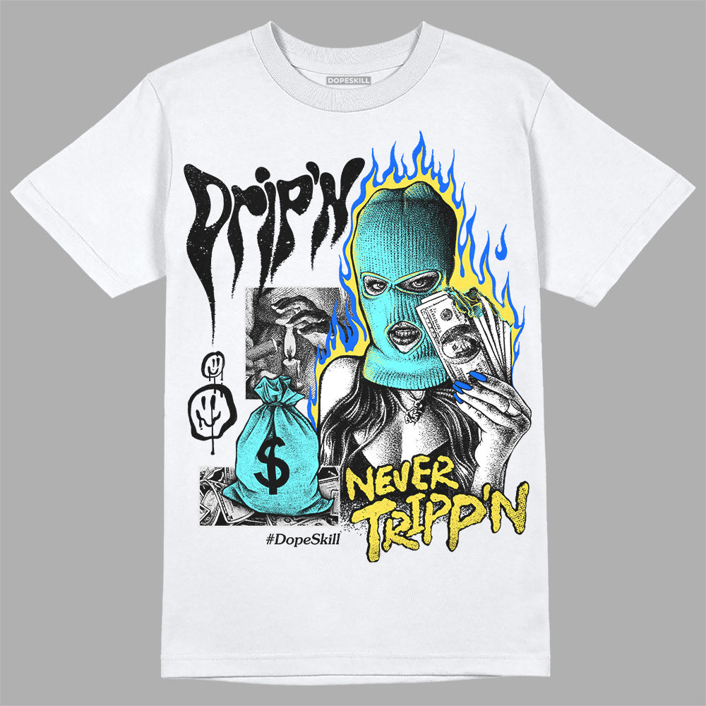 Aqua 5s DopeSkill T-Shirt Drip'n Never Tripp'n Graphic