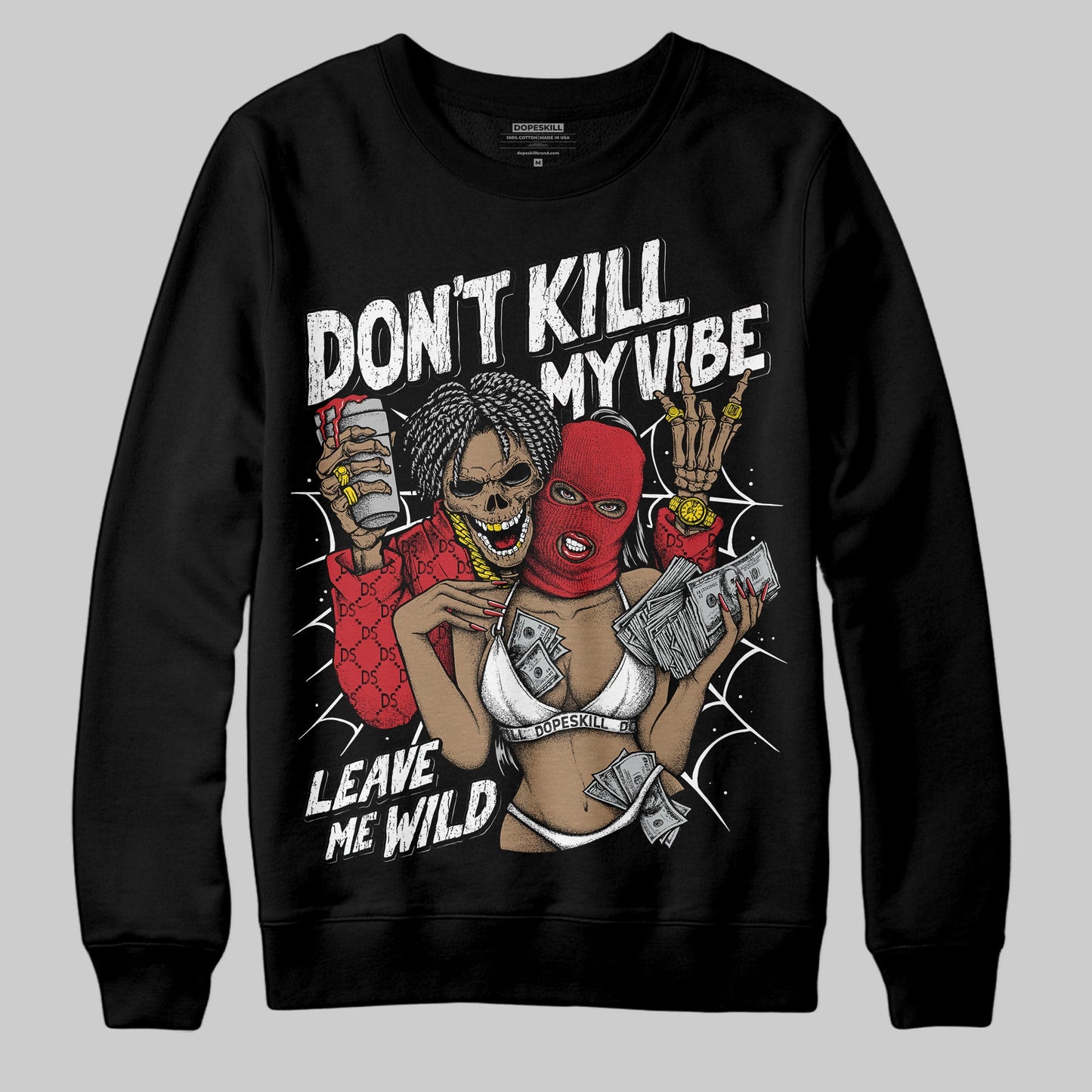 Bred 11s DopeSkill Sweatshirt Don't Kill My Vibe Graphic