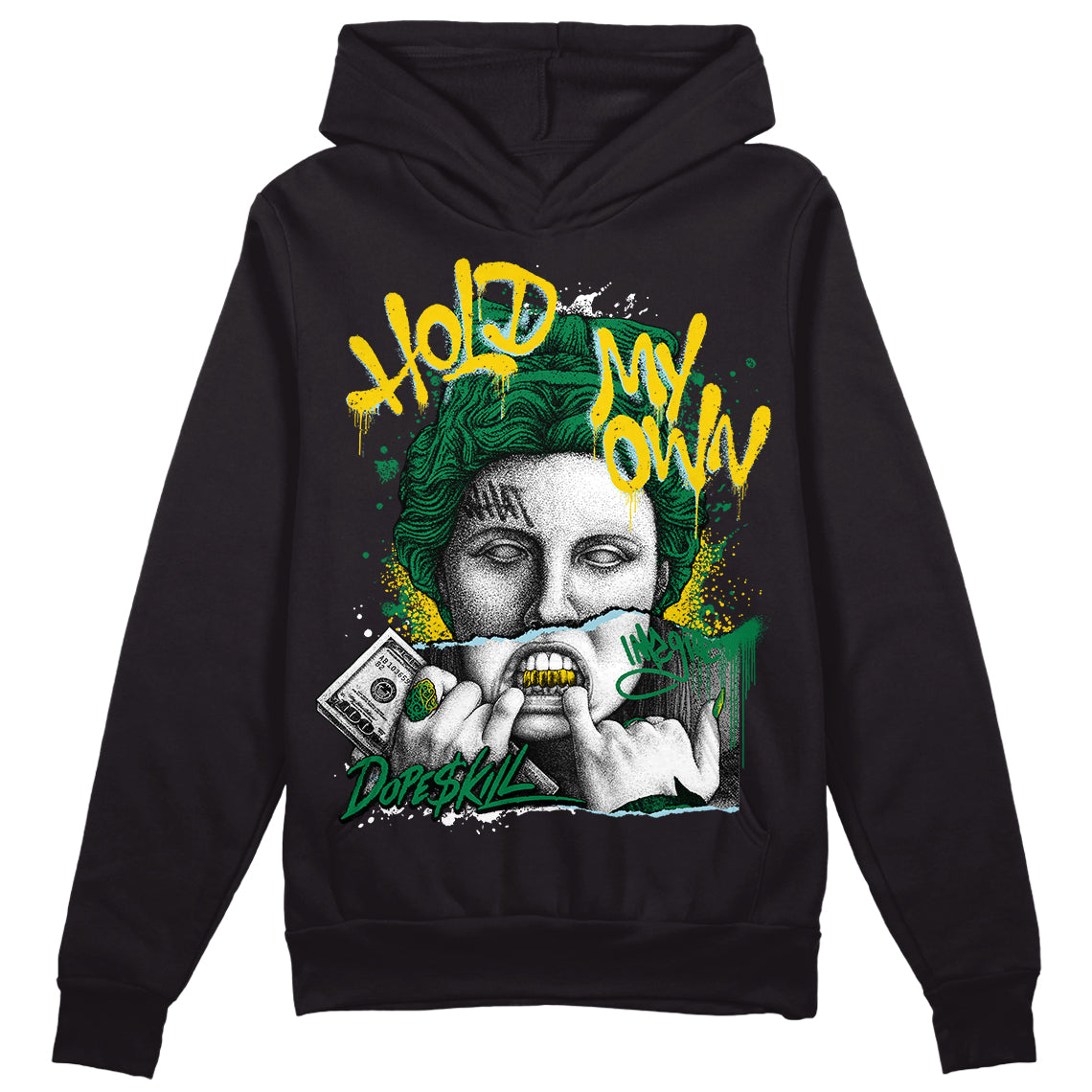 Lucky Green 5s DopeSkill Hoodie Sweatshirt Hold My Own Graphic