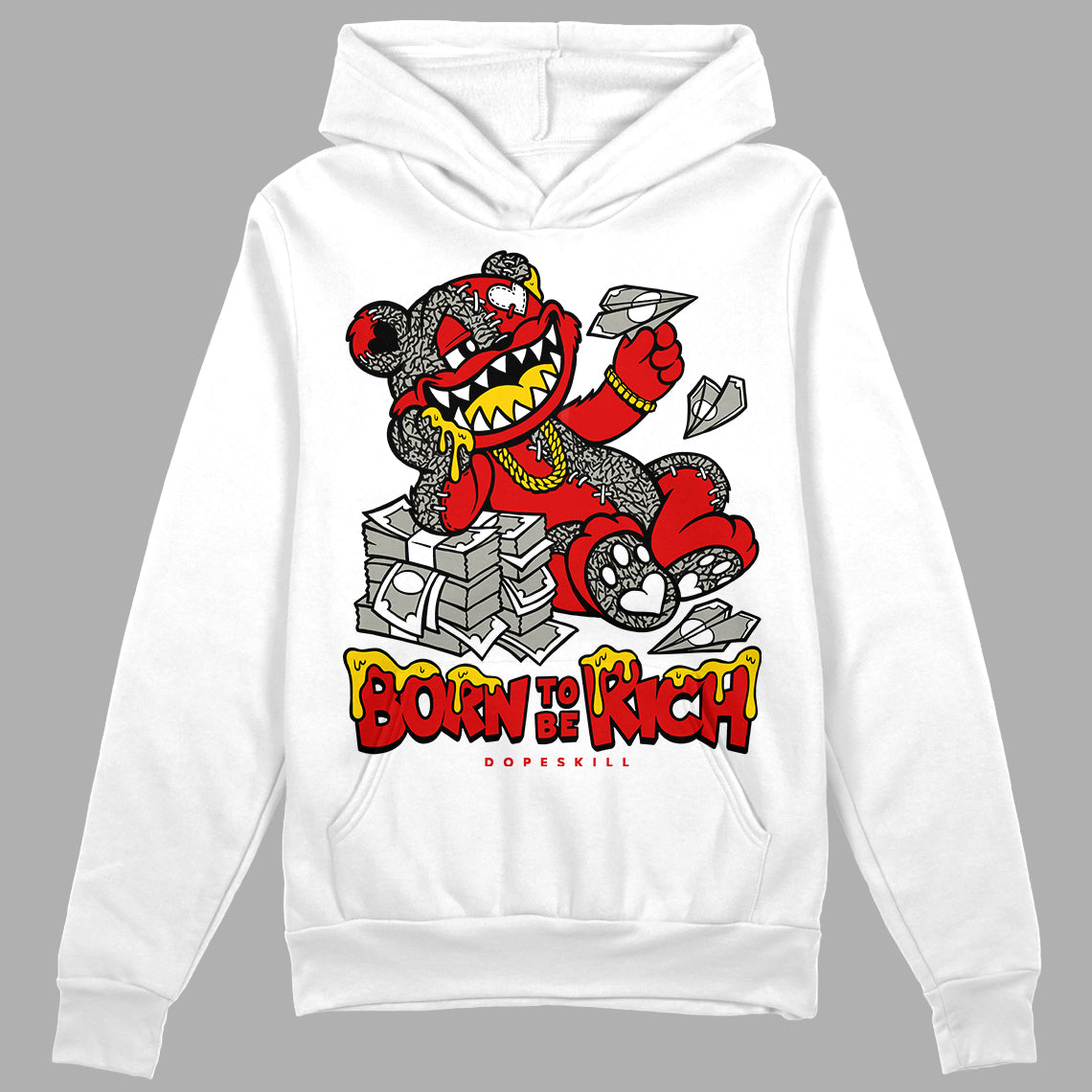 Fire Red 3s DopeSkill Hoodie Sweatshirt Born To Be Rich Graphic