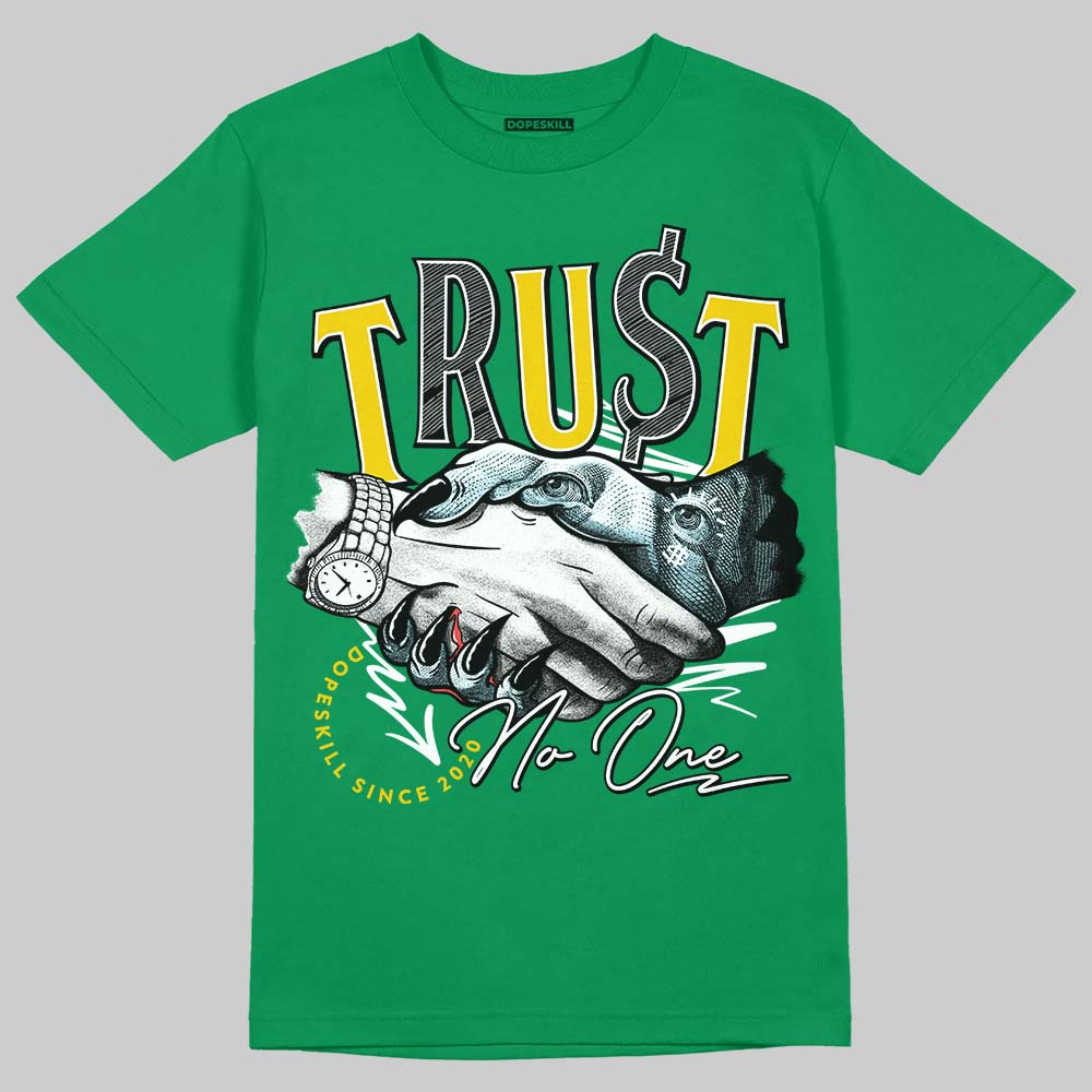 Lucky Green 5s DopeSkill Green T-shirt Trust No One Graphic
