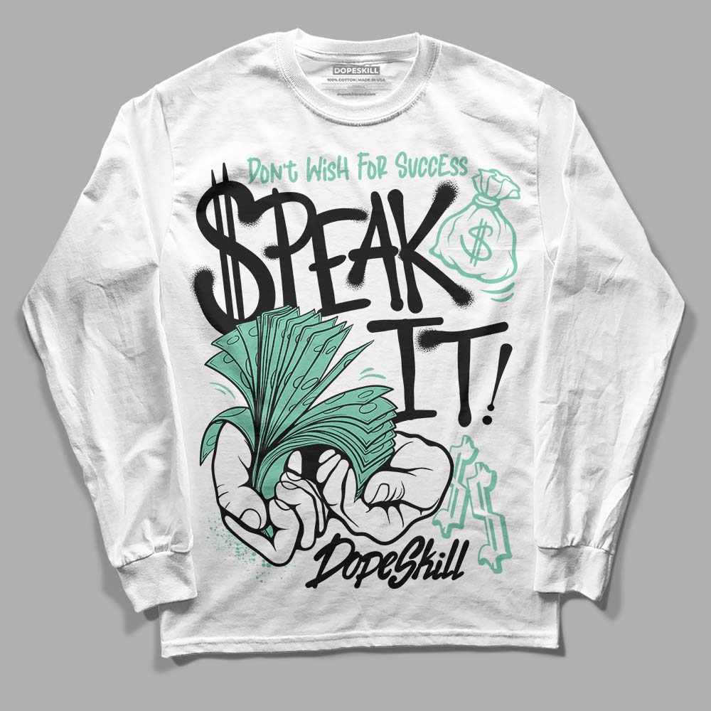 Green Glow 3s DopeSkill Long Sleeve T-Shirt Speak It Graphic