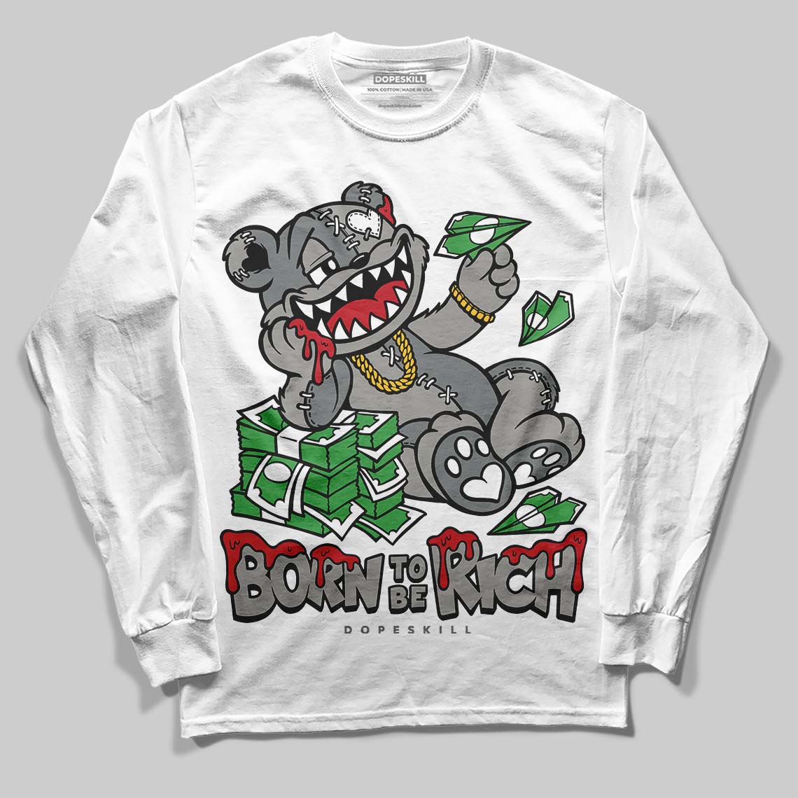 Cool Grey 9s DopeSkill Long Sleeve T-Shirt Born To Be Rich Graphic
