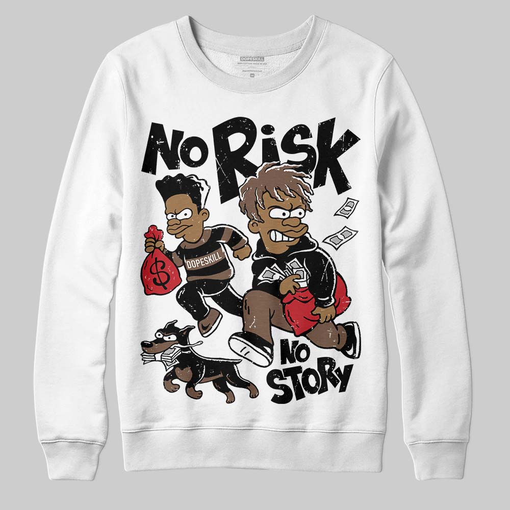 Olive 9s DopeSkill Sweatshirt No Risk No Story Graphic