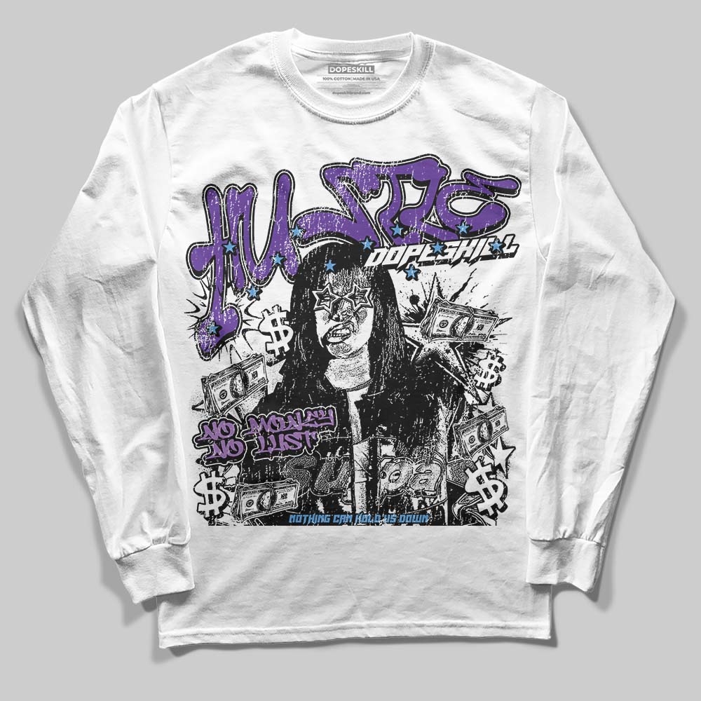 PURPLE Collection DopeSkill Long Sleeve T-Shirt No Money No Lust Graphic
