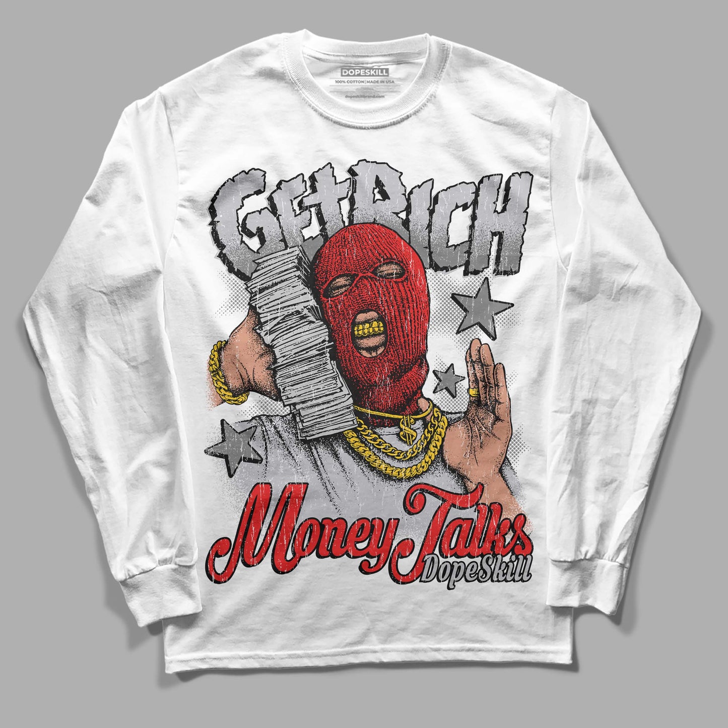 Grey Collection DopeSkill Long Sleeve T-Shirt Get Rich Graphic