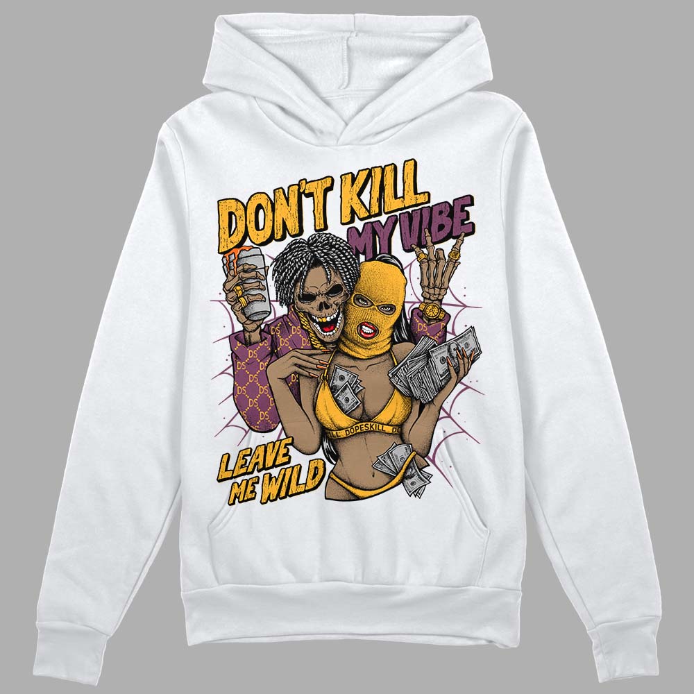 Brotherhood 1s High OG DopeSkill Hoodie Sweatshirt Don't Kill My Vibe Graphic