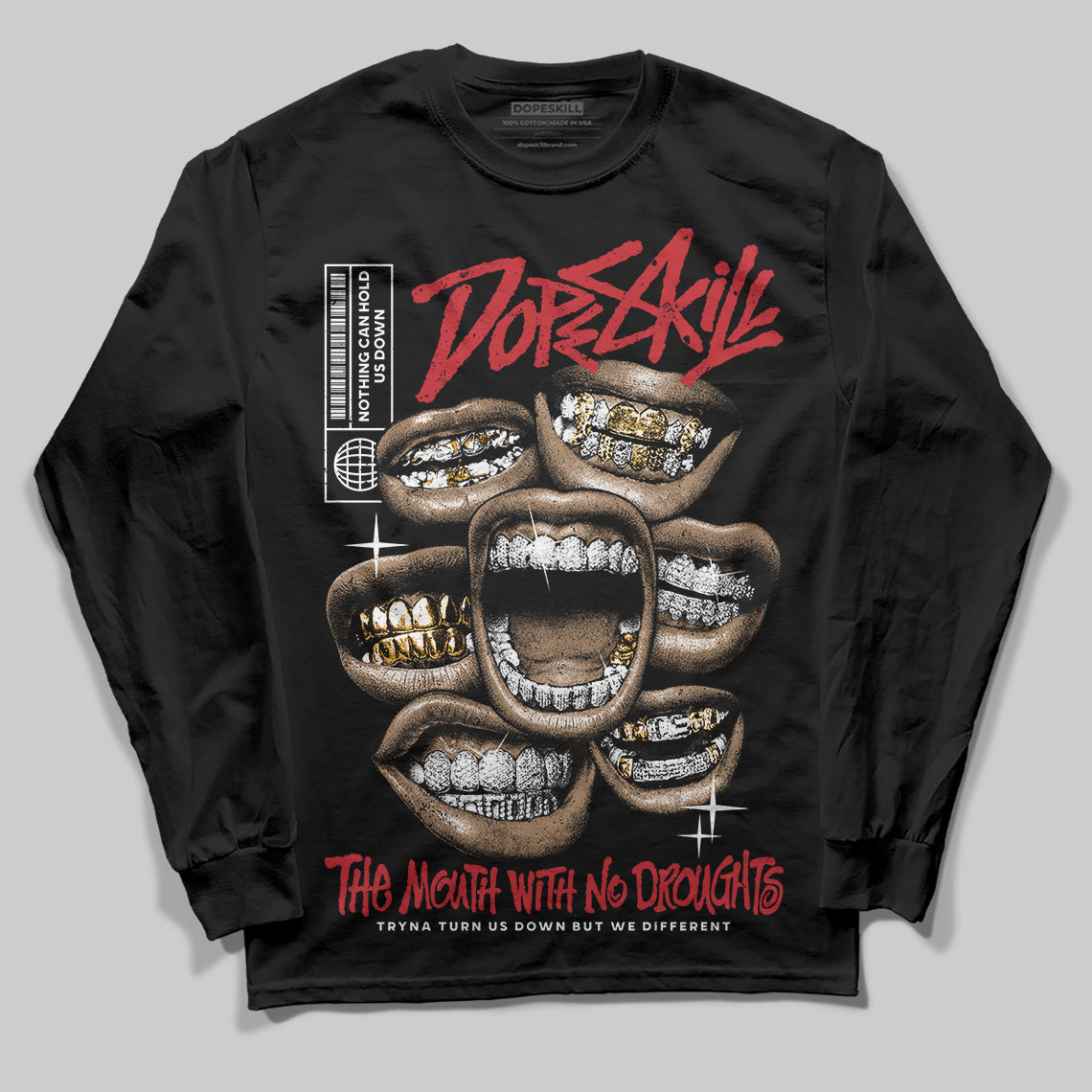 Bred 11s DopeSkill Long Sleeve T-Shirt The Mouth With No Droughts Graphic