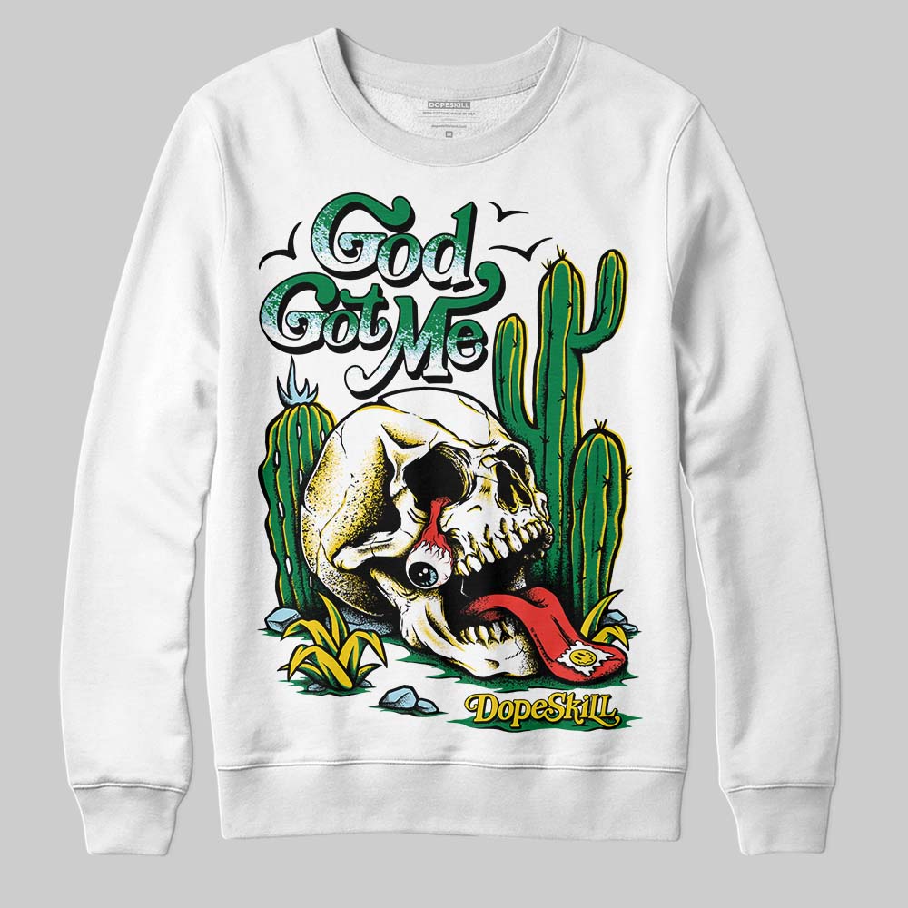 Lucky Green 5s DopeSkill Sweatshirt God Got Me Graphic
