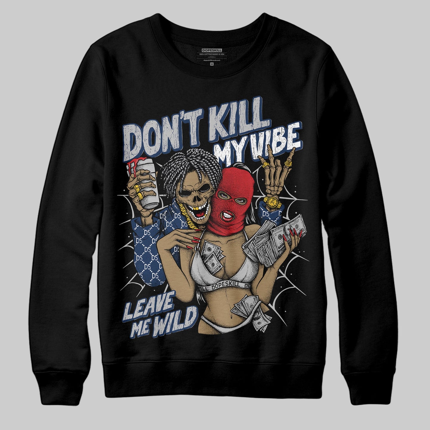Summit White Navy 4s DopeSkill Sweatshirt Don't Kill My Vibe Graphic