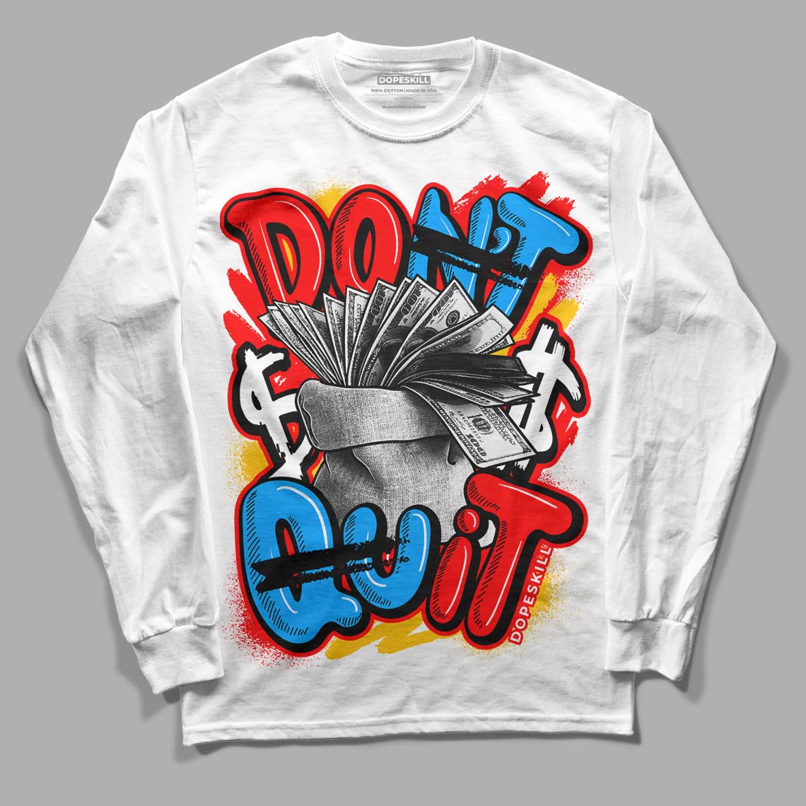 Fruity Pebbles Dunks DopeSkill Long Sleeve T-Shirt Don't Quit Graphic