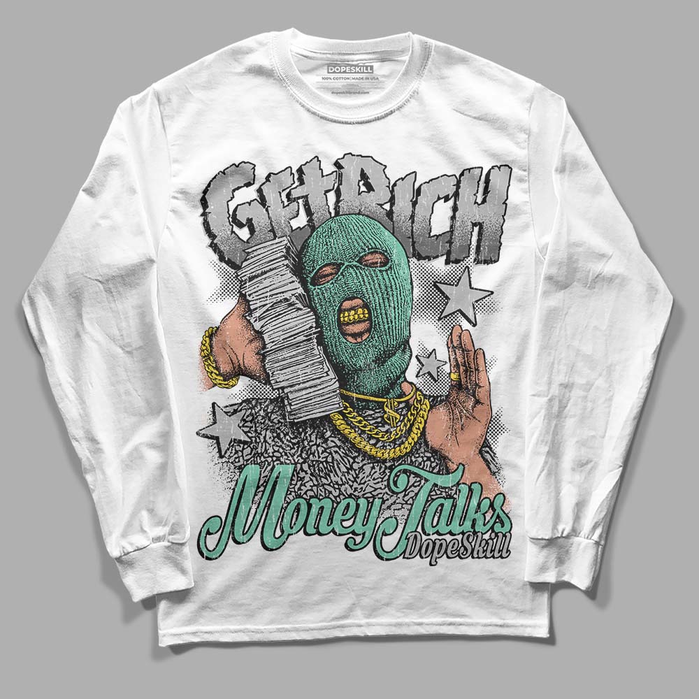 Green Glow 3s DopeSkill Long Sleeve T-Shirt Get Rich Graphic